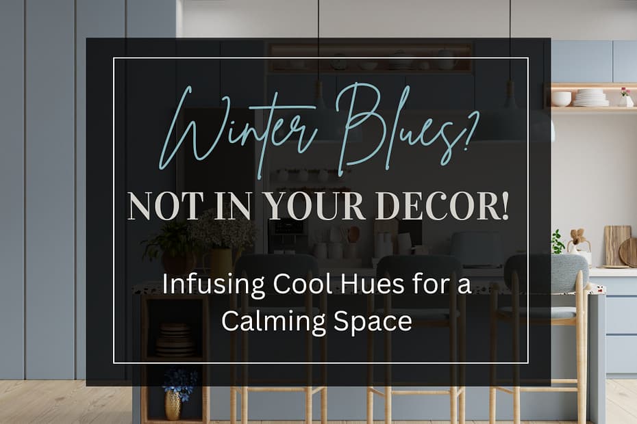 Infusing Cool Hues for a Calming Space